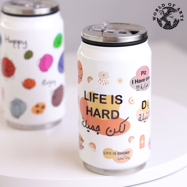 Life Is Hard Can Cup