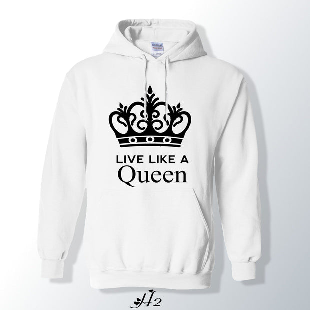 Live like A Queen Hoodie