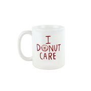 I Donut care Mug