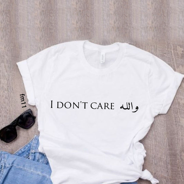 I dont care T-shirt