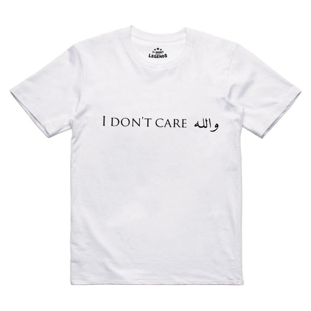 I dont care T-shirt