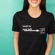 look to your left T-Shirt