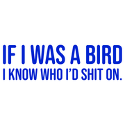 If i was a bird T-Shirt