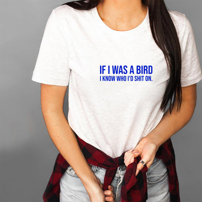 If i was a bird T-Shirt