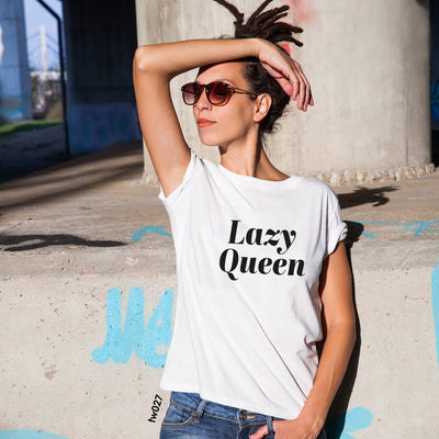 Lazy queen  T-shirt